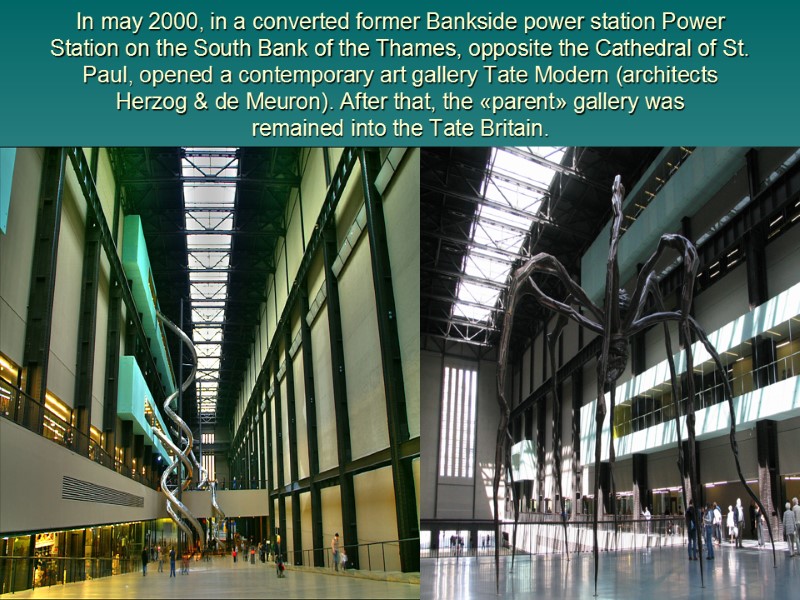 In may 2000, in a converted former Bankside power station Power Station on the